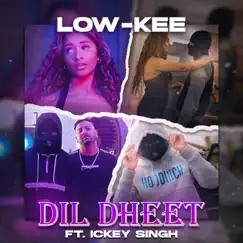 Dil Dheet (feat. Ickey Singh) - Single by Low-Kee album reviews, ratings, credits