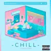 Lets Chill (feat. Charlie J) - Single album lyrics, reviews, download