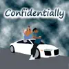 Confidentially - EP album lyrics, reviews, download
