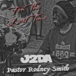 For the Last Time (feat. Pastor Rodney D. Smith) Song Lyrics