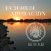 En Humilde Adoración - Single album lyrics, reviews, download
