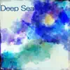Deep Sea (feat. Akiko & Canoco) - Single album lyrics, reviews, download