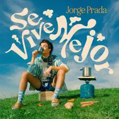Se Vive Mejor - Single by Jorge Prada album reviews, ratings, credits