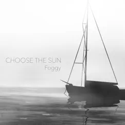 Foggy (2022 Remix) - Single by Choose the Sun album reviews, ratings, credits