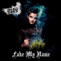 Fake My Name - Single by On All Sides album reviews, ratings, credits