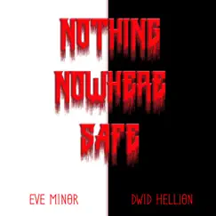 Nothing Nowhere Safe (feat. Dwid Hellion) Song Lyrics