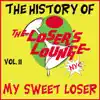 The History of the Loser's Lounge NYC, Vol. 11: My Sweet Loser album lyrics, reviews, download