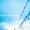 Right and Left - Single album lyrics, reviews, download