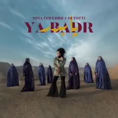 Ya Badr (feat. DJ Totti) - Single by Dina El Wedidi album reviews, ratings, credits