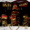 Run a Way Slave - Single album lyrics, reviews, download