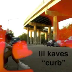 Curb - Single by Lil Kaves album reviews, ratings, credits