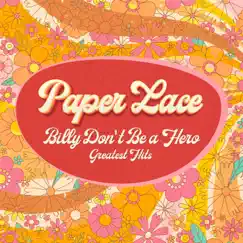Billy Don't Be a Hero - Greatest Hits by Paper Lace album reviews, ratings, credits