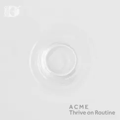 Thrive on Routine by American Contemporary Music Ensemble album reviews, ratings, credits