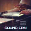 Sound Cry - Single album lyrics, reviews, download