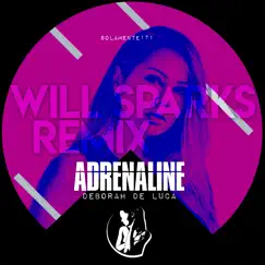 Adrenaline (Will Sparks Remix) Song Lyrics