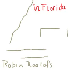 In Florida - Single by Robin Roelofs album reviews, ratings, credits