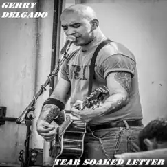 Tear Soaked Letter by Gerry Delgado album reviews, ratings, credits