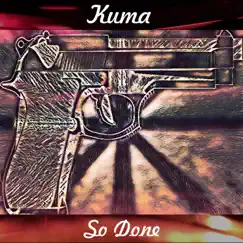 So Done - Single by Kuma album reviews, ratings, credits