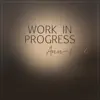 Work In Progress - Single album lyrics, reviews, download