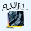 FLUIR 1 album lyrics, reviews, download