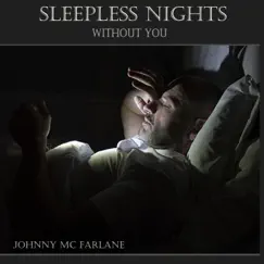 Sleepless Nights - Single by John Mc Farlane album reviews, ratings, credits