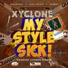 My Style Sick - Single album lyrics, reviews, download