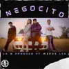 Negocito (feat. Weros Lck) - Single album lyrics, reviews, download