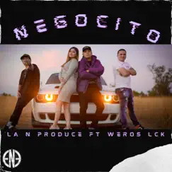Negocito (feat. Weros Lck) Song Lyrics