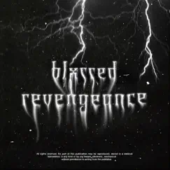 Revengeance - Single by Blxssed album reviews, ratings, credits