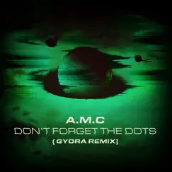 Don't Forget the Dots (Gydra Remix) mp3 download