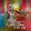 Radhe Taro Rang Lagyo - Single album lyrics, reviews, download