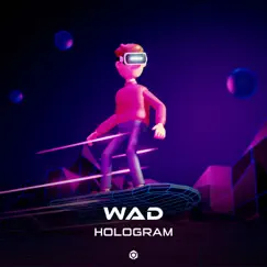 Hologram - Single by W.A.D album reviews, ratings, credits