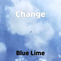 Change - Single by Blue Lime album reviews, ratings, credits