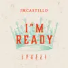 I'm Ready (feat. Lavell Streets) - Single album lyrics, reviews, download