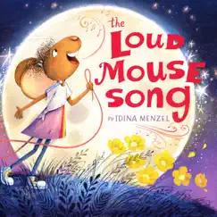 The Loud Mouse Song - Single by Idina Menzel album reviews, ratings, credits