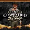 El Consentido Del Viejo - Single album lyrics, reviews, download