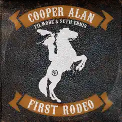 First Rodeo (feat. Filmore & Seth Ennis) - Single by Cooper Alan album reviews, ratings, credits