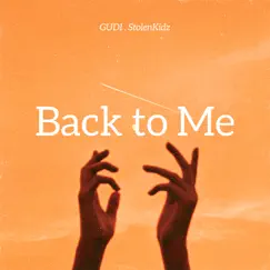 Back to Me - Single by Gudi & StolenKidz album reviews, ratings, credits