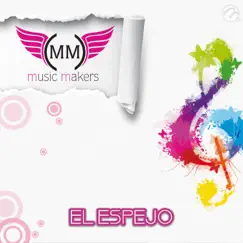 El Espejo - Single by The Music Makers album reviews, ratings, credits