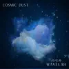 Cosmic Dust - EP album lyrics, reviews, download