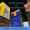 Robert Demetz - Io non so più chi sei (feat. Elena Ravelli) album lyrics, reviews, download