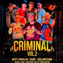 Criminal Vol 2 (feat. Mati Fly, maikol omar, Alexian, Basty Corvalan, jutbral, Vixxo Otro Flow & Sosa Anyelinni) Song Lyrics