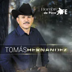Hombre de Poca Fe by Tomas Hernandez album reviews, ratings, credits