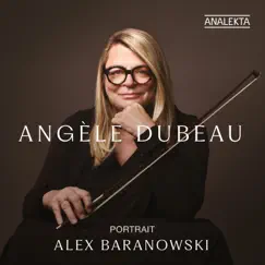 Portrait: Alex Baranowski by Angèle Dubeau & La Pietà album reviews, ratings, credits