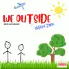 We Outside (feat. SkRUFF ZONA) - Single album lyrics, reviews, download