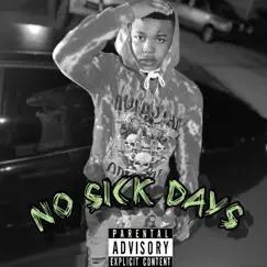 No Sick Days - Single by LiHoncho album reviews, ratings, credits