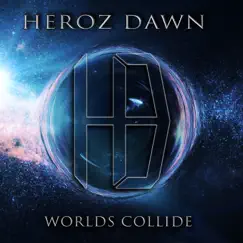 Worlds Collide by Heroz Dawn album reviews, ratings, credits