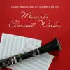Mozart: Clarinet Works - EP album lyrics, reviews, download