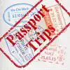 Passport Trips - Single album lyrics, reviews, download