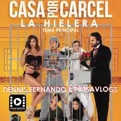 La Hielera / Casa por Cárcel (Tema Principal) Song Lyrics